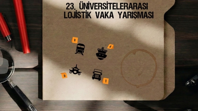 Üniversitelerarası Lojistik Vaka Yarışması’nın 23.’sü için başvuru süreci başladı.