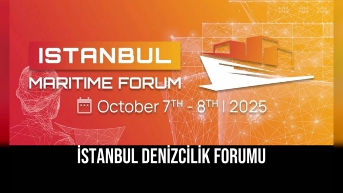 İstanbul Maritime Forum, yerel ve uluslararası sektör liderlerini bir araya getirecek.