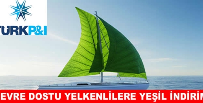 Türk P&I çevre dostu yelkenlilere “Sürdürülebilirlik indirimi”